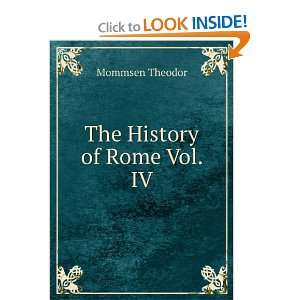  The History of Rome Vol. IV Mommsen Theodor Books