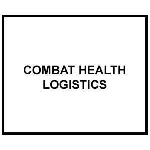  FM 4 02.1 COMBAT HEALTH LOGISTICS US Military Books