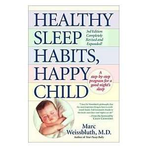   Healthy Sleep Habits, Happy Child [Paperback] Author   Author  Books