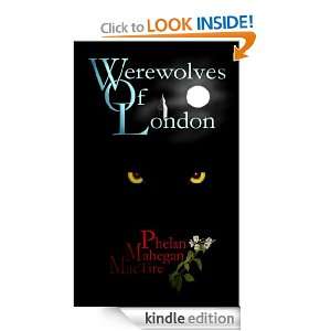 Werewolves of London Phelan Mahegan MacTire  Kindle Store