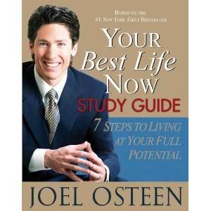  Your Best Life Now Study Guide 7 Steps to Living at Your 