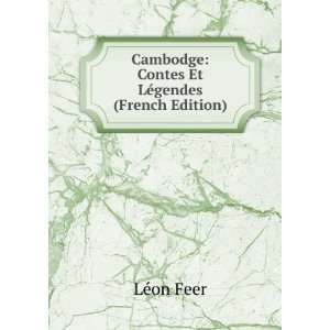  Cambodge Contes Et LÃ©gendes (French Edition) LÃ©on 