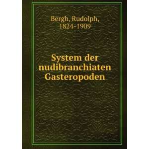   der nudibranchiaten Gasteropoden Rudolph, 1824 1909 Bergh Books