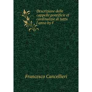   et cardinalizie di tutto lanno by F . Francesco Cancellieri Books