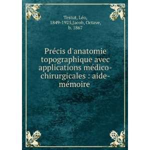    mÃ©moire . LÃ©o, 1849 1925,Jacob, Octave, b. 1867 Testut Books