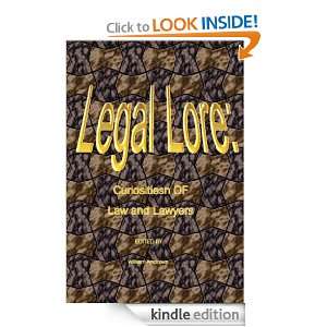 Legal Lore Curiosities OF Law and Lawyers (Annotated) Various 