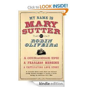 My Name is Mary Sutter Robin Oliveira  Kindle Store