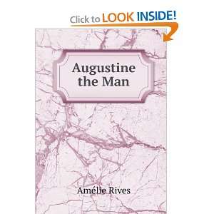  Augustine the Man AmÃ©lie Rives Books