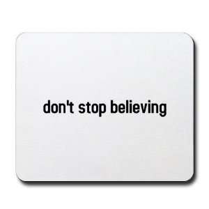  dont stop believing Funny Mousepad by  Office 