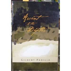  Ascent to the Depths Gilbert Padilla Books