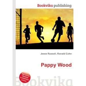 Pappy Wood Ronald Cohn Jesse Russell  Books
