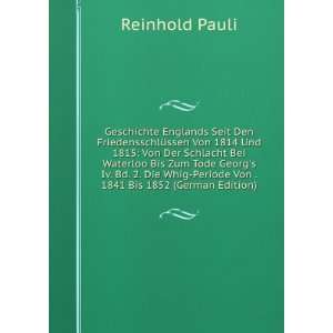   1841 Bis 1852 (German Edition) (9785877355200) Reinhold Pauli Books