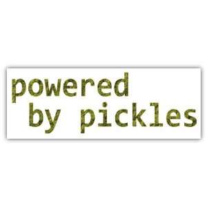  Powered By Pickles Environmental Car Bumper Sticker Decal 