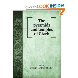    The pyramids and temples of Gizeh W M. Flinders Petrie Books