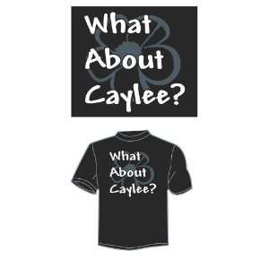   T1caylee2 What About Caylee Black T Shirt