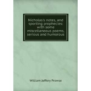   poems, serious and humorous William Jeffery Prowse Books