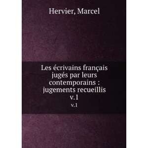   leurs contemporains  jugements recueillis. v.1 Marcel Hervier Books
