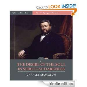 Classic Spurgeon Sermons The Desire of the Soul in Spiritual Darkness 