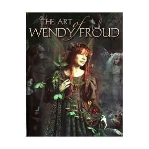  Art of Wendy Froud by Brown, Amy (BARTWEN) Beauty