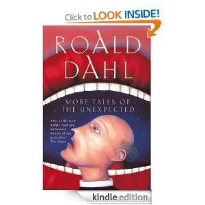 More Tales of the Unexpected Roald Dahl  Kindle Store