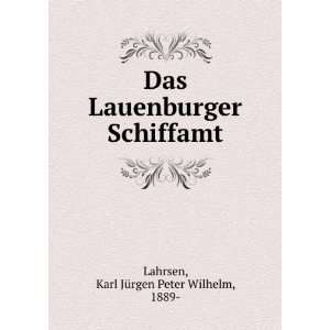   Schiffamt Karl JÃ¼rgen Peter Wilhelm, 1889  Lahrsen Books