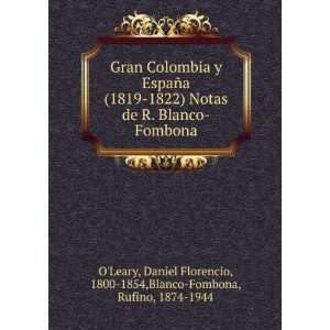   Florencio, 1800 1854,Blanco Fombona, Rufino, 1874 1944 OLeary Books