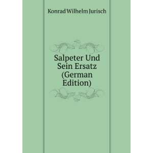  Salpeter Und Sein Ersatz (German Edition) Konrad Wilhelm 