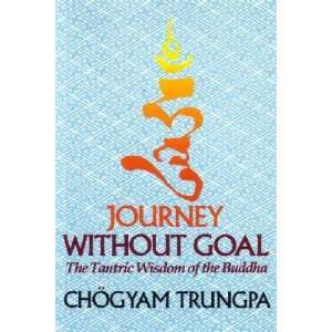   Without Goal **ISBN 9781570627576** Chogyam Trungpa Books