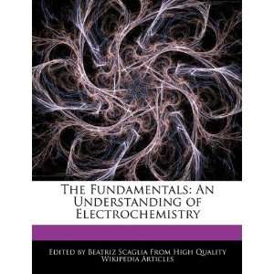   of Electrochemistry (9781241722715) Beatriz Scaglia Books
