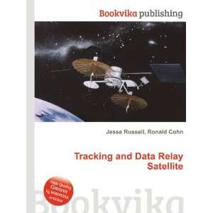 Tracking and Data Relay Satellite Ronald Cohn Jesse 
