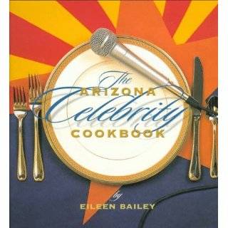 Arizona Celebrity Cookbook by Eileen Bailey ( Paperback   Oct. 10 