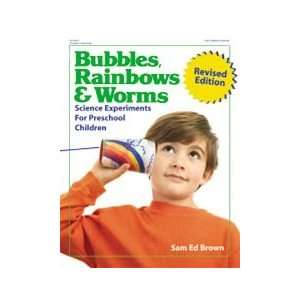   Gryphon House 10243 Bubbles Rainbows & Worms Revised