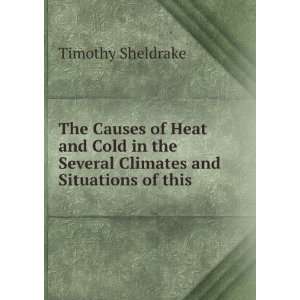   Several Climates and Situations of this . Timothy Sheldrake Books