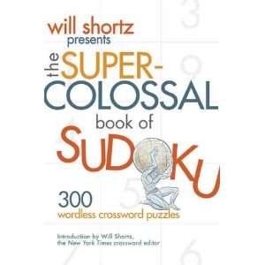  Will Shortz Presents The Monster Book Of Sudoku   300 