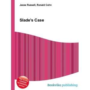  Slades Case Ronald Cohn Jesse Russell Books