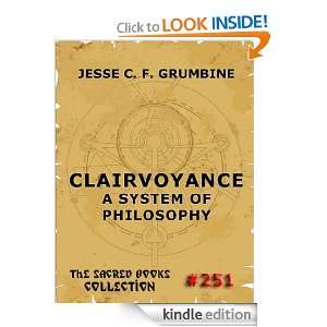 Clairvoyance   A System Of Philosophy (The Sacred Books) Jesse 