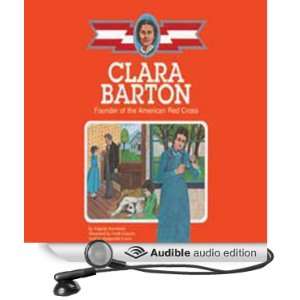 Clara Barton Founder of The American Red Cross [Unabridged] [Audible 