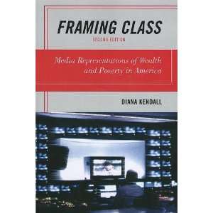  Framing Class Media Representations of Wealth and Poverty 