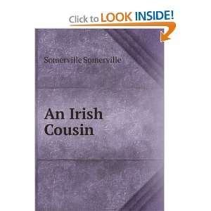 An Irish cousin. E . 1858 1949 Somerville Books