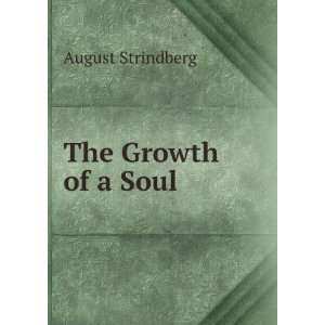    The Growth of a Soul Claud Field August Strindberg  Books