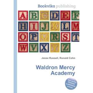  Waldron Mercy Academy Ronald Cohn Jesse Russell Books