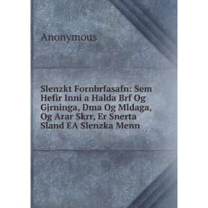   , Og Arar Skrr, Er Snerta Sland EA Slenzka Menn Anonymous Books