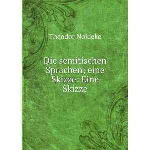   Die semitischen Sprachen Eine Skizze Theodor Noldeke Books