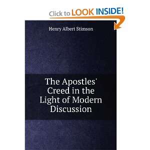   Creed in the Light of Modern Discussion Henry Albert Stimson Books