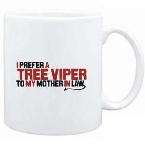  Mug White  I prefer a Tree Viper to my mother in law 