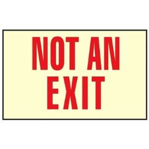  Not An Exit Glow In the Dark Adhesive Backed Sign 