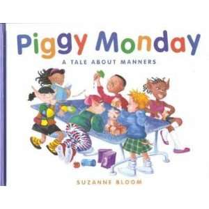  Piggy Monday Suzanne Bloom Books