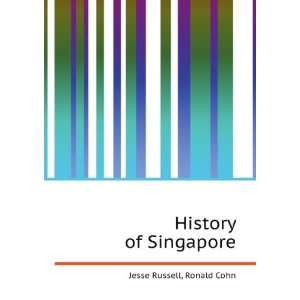 History of Singapore Ronald Cohn Jesse Russell  Books