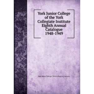  York Junior College of the York Collegiate Institute 