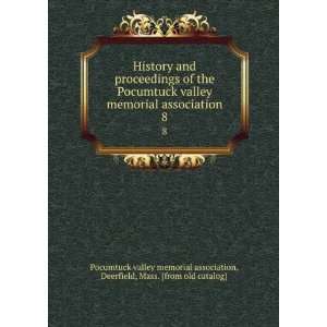  History and proceedings of the Pocumtuck valley memorial 